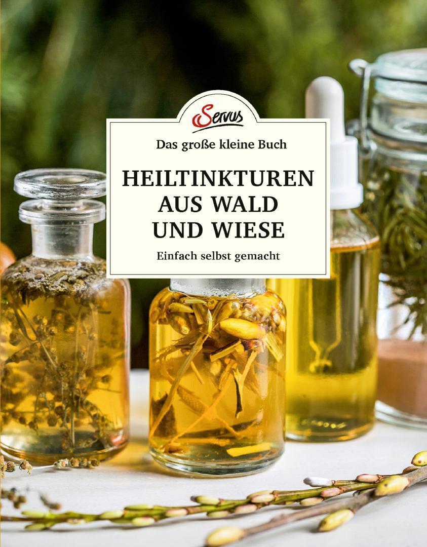Thumbnail - Das Kleine Buch: Heiltinkturen Aus Wald Und Wiese Gabriela ...