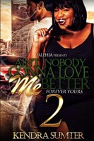 Kendra Sumter | Ain't Nobody Gonna Love Me Better 2 | Taschenbuch | Englisch