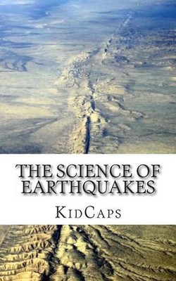 Die Wissenschaft der Erdbeben: Wetter verstehen nur für Kinder! von Kidcaps (Eng