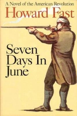 Seven Days in June: A Novel of the American Revolution - Hardcover - GOOD