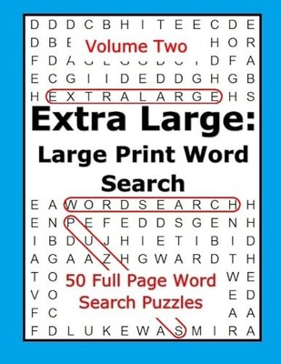 Extra Large: Large Print Word Search Volume Two : 50 Full Page Word Search ...