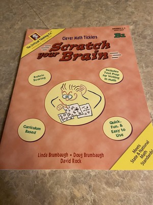 Scratch Your Brain Ser.: Scratch Your Brain B1 : Clever Math Ticklers by Linda B