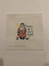 needlepoint canvas, Patti Mann, Square, Santa, and to all....,18ct, 4.5"