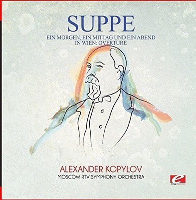 Von Suppe - Suppe: Ein Morgen, ein Mittag und ein Abend in Wien: Overture [Used