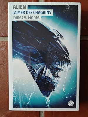 ALIEN: THE MER OF CHAGRINS - James A. Moore - Huninn & Muginn 2017