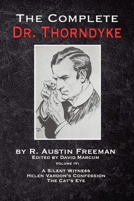 R Austin Freeman The Complete Dr. Thorndyke - Volume IV (Taschenbuch)