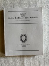 BULLETIN DE LA SOCIETE DE L’HISTOIRE DE L’ART FRANÇAIS 2013