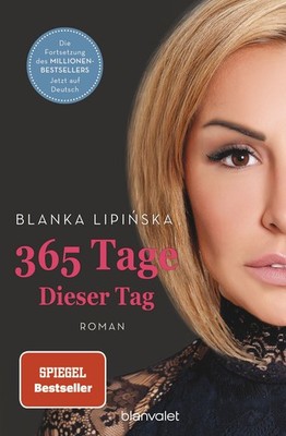 365 Tage - Dieser Tag Roman - Das Buch zum NETFLIX-Blockbuster »365 Days   Di...
