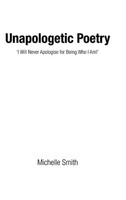 Michelle Smith | Unapologetic Poetry | Buch | Englisch (2016) | Gebunden