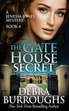 The Gate House Secret (A Jenessa Jones Mystery)