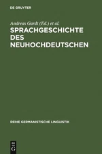 Sprachgeschichte Des Neuhochdeutschen : Gegenstände, Methoden, Theorien, Hard...