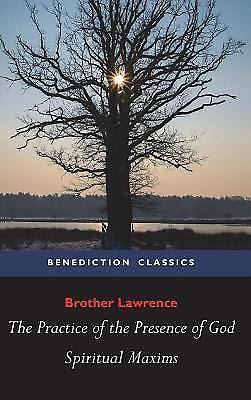 Practice of the Presence of God and Spiritual Maxims by Brother Lawrence ...