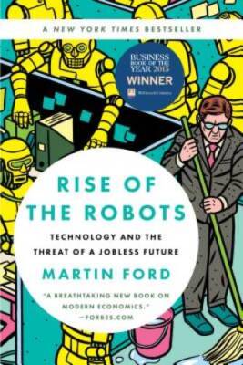 Rise of the Robots: Technology and the Threat of a Jobless Future - ACCEPTABLE