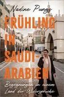 FrüHling In Saudi-Arabien | Nadine Pungs | Taschenbuch | 288 S. | Deutsch | 2024