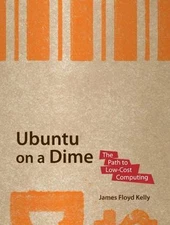 Ubuntu on a Dime: The Path to Low-Cost Computing