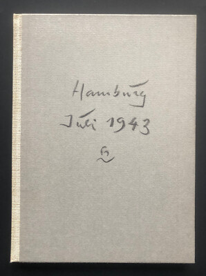 Hans Leip / Hamburg Juli 1943 : 10 Kreideskizzen und das  Lied im Schutt