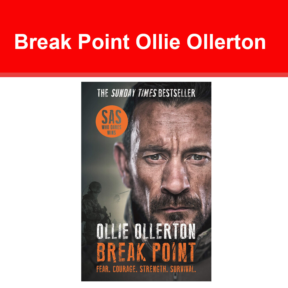 Break Point: SAS: Who Dares Wins Host's Incredible True Story by Ollie Ollerton