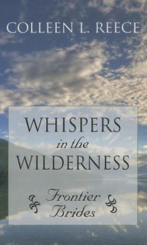 Whispers in the Wilderness by Colleen L. Reece (2012, Hardcover) for ...