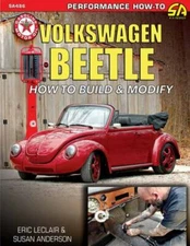 Volkswagen Beetle: How to Build & Modify (Performance How-to), LeClair, Eric, Ve