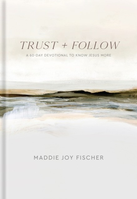 Trust  Follow by Maddie Joy Fischer HARDBACK 9781540904003 - Image 2