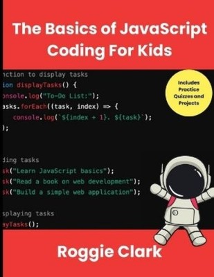Roggie Clark Raj Clark The Basics of JavaScript Coding For Kids (Taschenbuch)