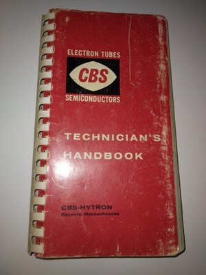 CBS Hytron Electron Tubes & Semiconductors Technicians Handbook 