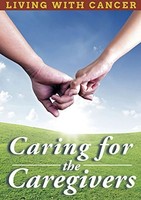Living With Cancer Caring For The Caregivers - Dvd - F600Z
