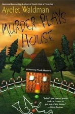 Murder Plays House (Mommy-Track Mysteries) - Hardcover By Waldman, Ayelet - GOOD