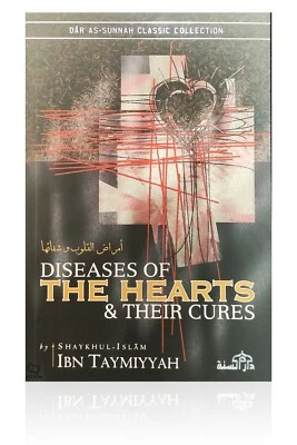 Diseases of the Hearts & Their Cures by Ibn Taymiyyah(Dar Sunnah)