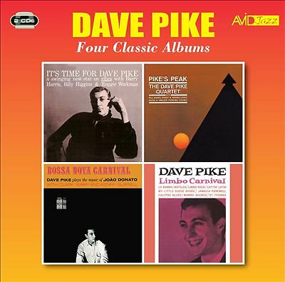 It's Time for Dave Pike/Pike's Peak/Bossa Nova Carnival/Limbo Carnival by...