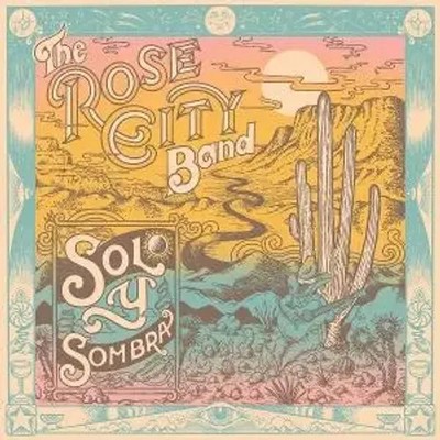 Sol Y Sombra | Rose City Band | Audio-CD | CD | 2025 | 375 Media GmbH