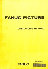 FANUC PICTURE Operator's Manual B-66284EN/08 CNC Machine Guide Japan 2005