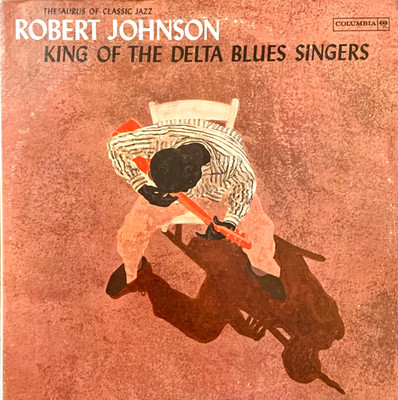 ROBERT JOHNSON - KING OF THE DELTA BLUES - US - LP - COLUMBIA CL1654 - BLUES