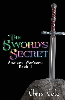 The Sword's Secret | Ancient Wonders: Book 1 | Chris Cole | Taschenbuch | 2024