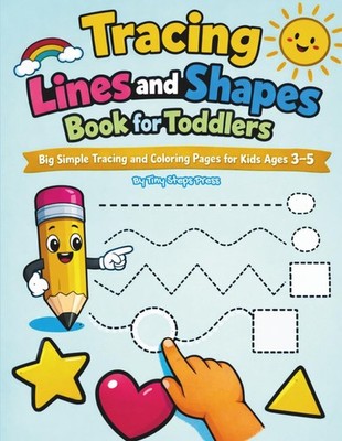 Tracing Lines and Shapes Book for Toddlers: Big Simple Tracing and Coloring Page
