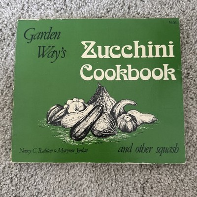 Vintage 1977 Zucchini Garden Way s Squash Cookbook Recipes Cook Book Cooking