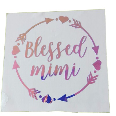 Blessed Mimi, mom, aunty, etc. Options available