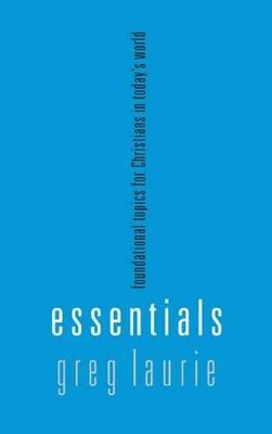 Essentials: Foundational Topics for - Paperback, by Laurie Greg - Very Good