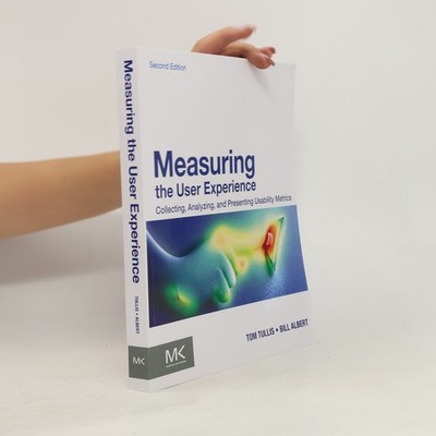 Measuring the user experience: collecting, analyzing, and presenting...
