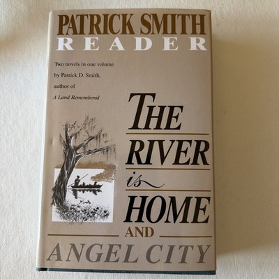 The River is Home and Angel City (Patrick Smith Reader)
