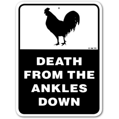 Death From the Ankles Down Rooster Sign Aluminum 9 in X 12 in #32090048