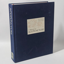 A Manual of Acupuncture by Peter Deadman & Ma...