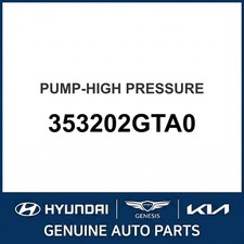 2015-2022 Kia Optima Pump-High Pressure OEM New 353202GTA0