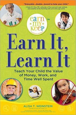 Earn It, Learn It: Teach Your Child the Value of Money, Work, and Ti - VERY GOOD