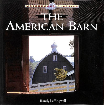 The American Barn by Leffingwell, Randy