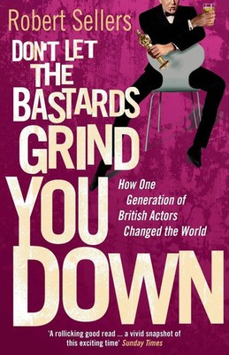 Robert Sellers | Dont Let the Bastards Grind You Down | Taschenbuch | Englisch