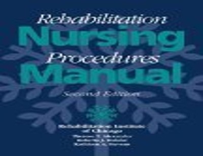 Rehabilitation Nursing Procedures M..., Hiduke, Roberta