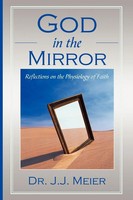 J. J. Meier | God In The Mirror | Taschenbuch | Englisch (2009) | iUniverse
