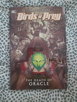 Birds of Prey Vol. 2 Death of Oracle Hardcover by Gail Simone - FIRST PRINTING