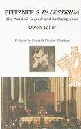 Pfitzner's Palestrina: The `Musical Legend' and its Background (Other Operas...